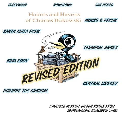 Esotouric's Los Angeles: Haunts & Havens of Charles Bukowski (in person sale - no shipping, tax included)