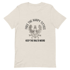 Free the Harpy Titties - Keep the Rialto Weird Short-Sleeve Unisex T-Shirt (white or colors)
