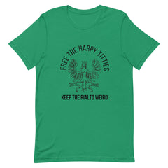 Free the Harpy Titties - Keep the Rialto Weird Short-Sleeve Unisex T-Shirt (white or colors)