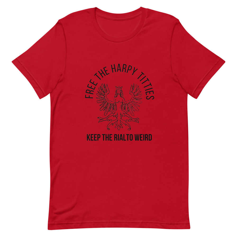 Free the Harpy Titties - Keep the Rialto Weird Short-Sleeve Unisex T-Shirt (white or colors)