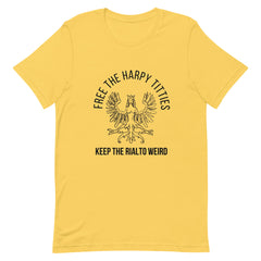 Free the Harpy Titties - Keep the Rialto Weird Short-Sleeve Unisex T-Shirt (white or colors)