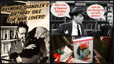 Raymond Chandler's Noir Birthday Sale