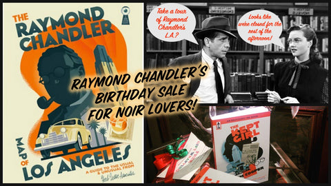 Raymond Chandler's Birthday Noir Sale