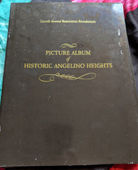 Picture Album of Historic Angelino Heights: An Album of Architecturally Significant Homes in Century-Old Angelino Heights