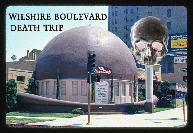 Wilshire Boulevard Death Trip Tour - Saturday, Oct. 28th