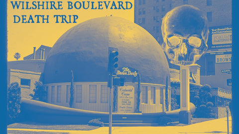 Wilshire Boulevard Death Trip Tour - Saturday, March 14th